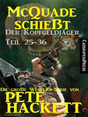 cover image of McQuade schießt--Der Kopfgeldjäger Teil 25-36 (Sammelband)